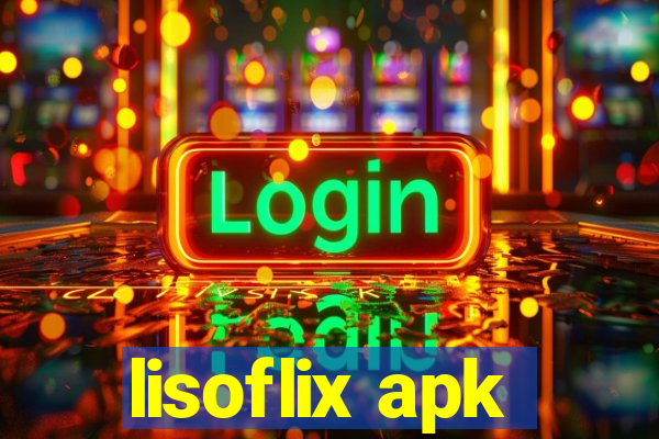 lisoflix apk